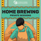 Home Brewing - Private Sessions