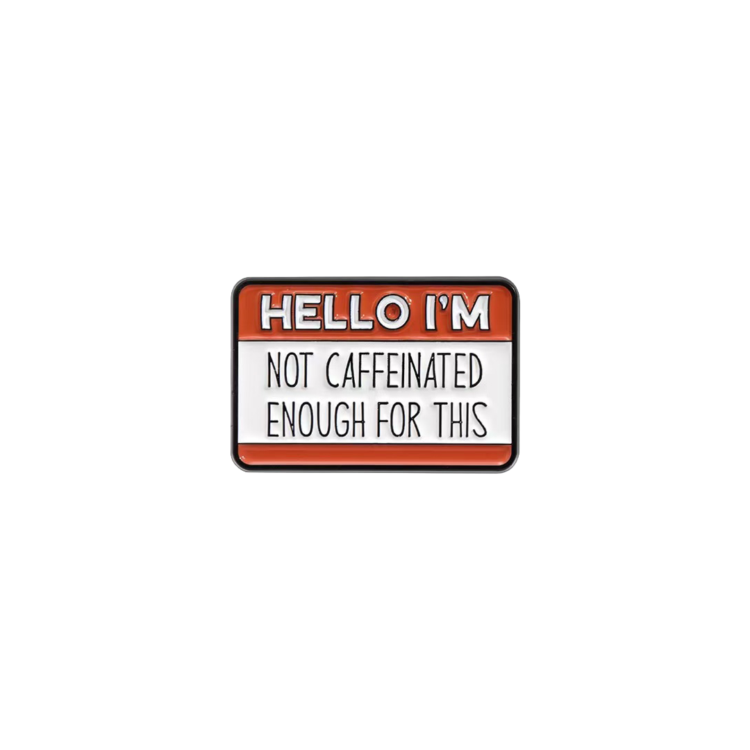 Coffee Statements Enamel Pin